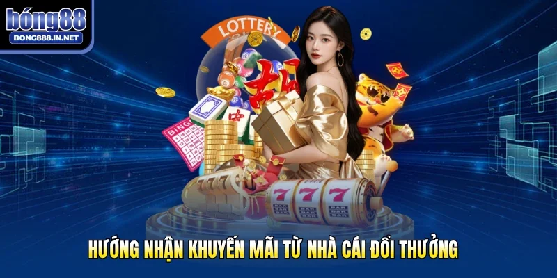 Hướng nhận khuyến mãi từ nhà cái đổi thưởng