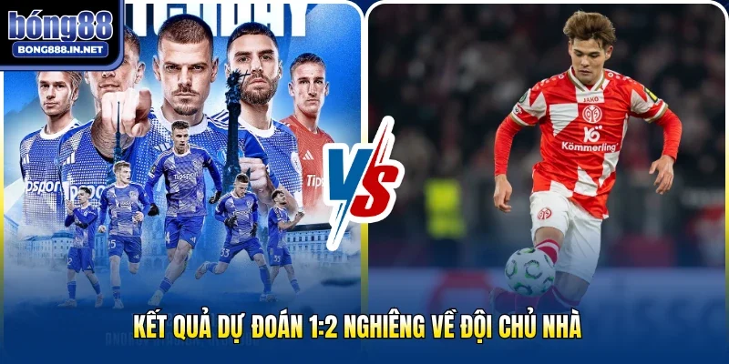 Kết quả dự đoán 1:2 nghiêng về đội chủ nhà 