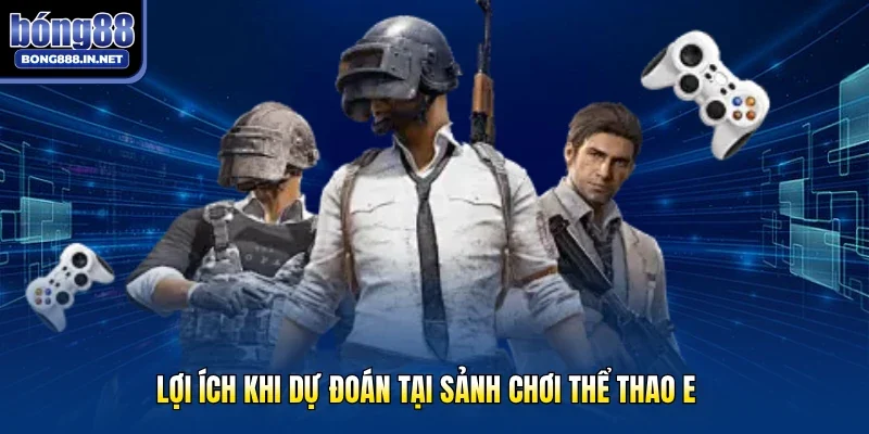 Lợi ích khi dự đoán tại sảnh chơi thể thao E