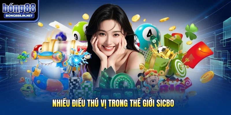 Nhiều điều thú vị trong thế giới sicbo