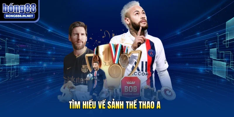 Tìm hiểu về sảnh thể thao A
